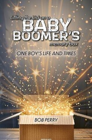 Cover of Lifting the Lid on a baby boomer´s memory box