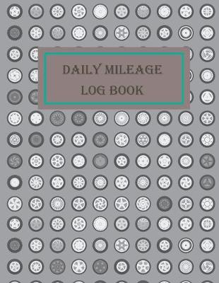 Book cover for Daily Mileage Log Book