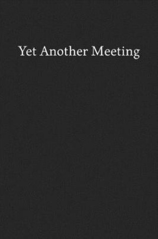 Cover of Yet Another Meeting