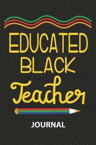 Cover of Educated Black Teacher - Journal