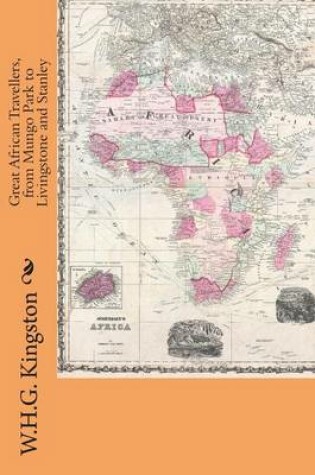 Cover of Great African Travellers, from Mungo Park to Livingstone and Stanley