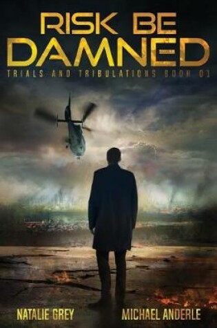 Cover of Risk Be Damned