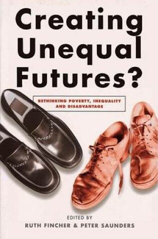 Cover of Creating Unequal Futures?