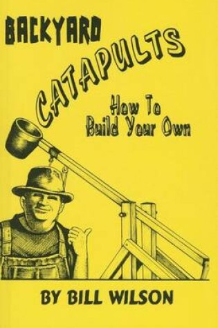 Cover of Backyard Catapults