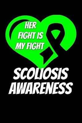 Book cover for Her Fight Is My Fight Scoliosis Awareness