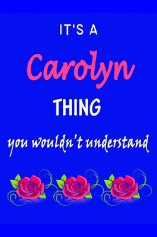 Cover of It's A Carolyn Thing You Wouldn't Understand