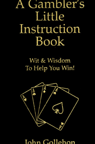 Cover of A Gambler's Little Instruction Book