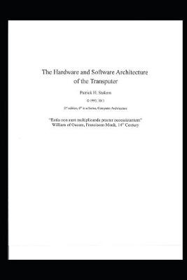 Book cover for The Hardware and Software Architecture of the Transputer