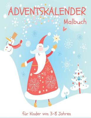 Book cover for Adventskalender Malbuch für Kinder von 3-8 Jahren
