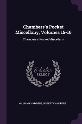 Cover of Chambers's Pocket Miscellany, Volumes 15-16