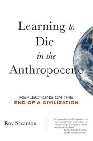 Cover of Learning to Die in the Anthropocene