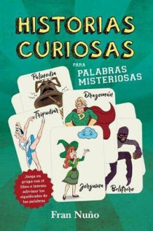 Cover of Historias Curiosas Para Palabras Misteriosas