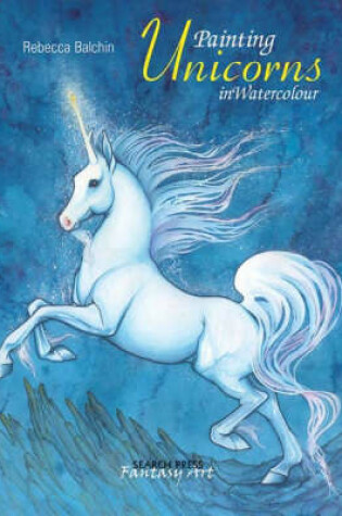 Cover of Painting Unicorns in Watercolour