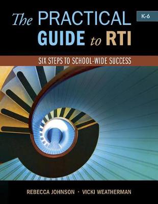 Book cover for The Practical Guide to Rti: Six Steps to School-Wide Success