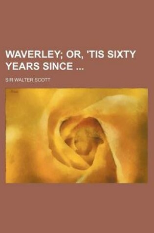 Cover of Waverley (Volume 2); Or, 'Tis Sixty Years Since