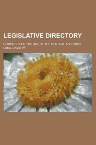 Cover of Legislative Directory; Compiled for the Use of the General Assembly