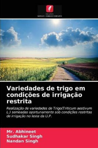 Cover of Variedades de trigo em condições de irrigação restrita