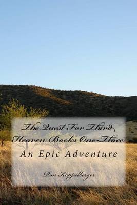 Book cover for The Quest For Third Heaven Books One-Three