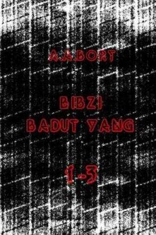 Cover of Bibzi Badut Yang 1-3