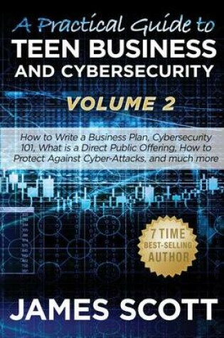 Cover of A Practical Guide to Teen Business and Cybersecurity - Volume 2