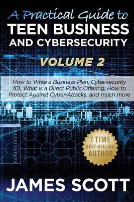 Book cover for A Practical Guide to Teen Business and Cybersecurity - Volume 2