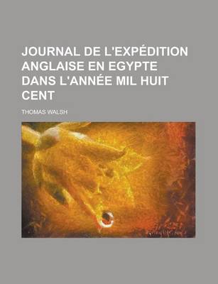 Book cover for Journal de L'Exp?dition Anglaise En Egypte Dans L'Ann?e Mil Huit Cent