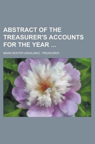 Cover of Abstract of the Treasurer's Accounts for the Year