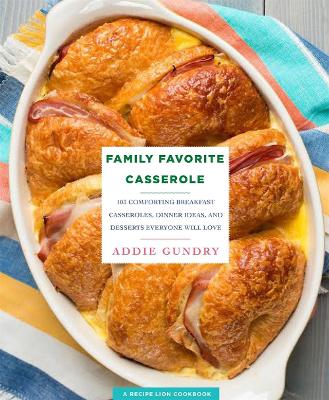 Cover of Family Favorite Casserole Recipes