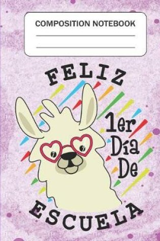 Cover of Feliz 1er día de escuela - Composition Notebook