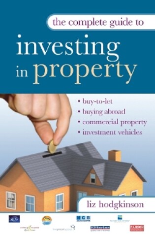 Cover of The Complete Guide to Investing in Property