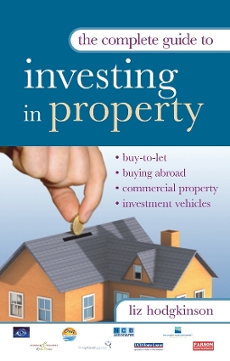 Book cover for The Complete Guide to Investing in Property