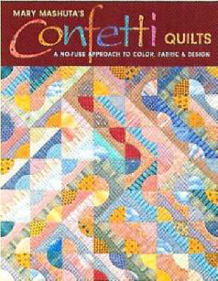 Book cover for Mary Mashuta's Confetti Quilts