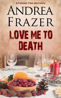 Book cover for Love Me to Death