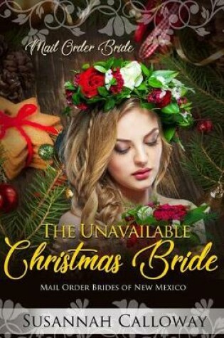Cover of The Unavailable Christmas Bride
