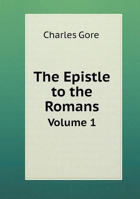 Book cover for The Epistle to the Romans Volume 1