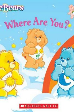 Cover of Care Bears: Where Are You?