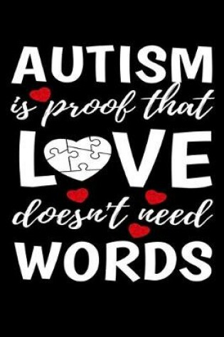 Cover of Autism is Proof that Love Doesn't Need Words