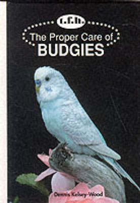 Book cover for The Proper Care of Budgies