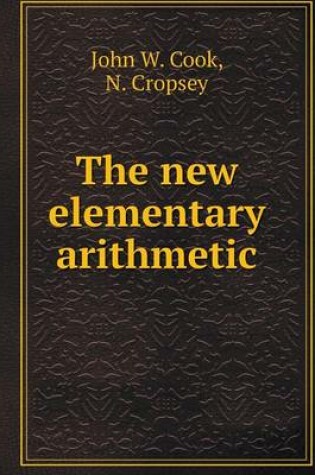 Cover of The new elementary arithmetic