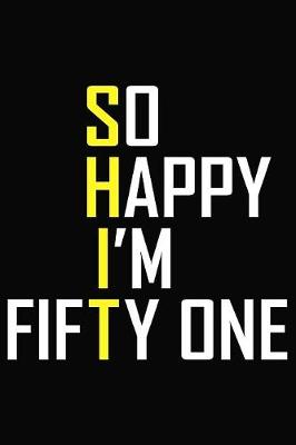 Book cover for So Happy I'm Fifty One