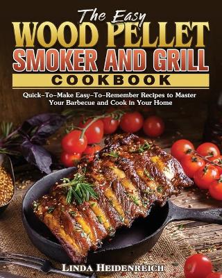 Book cover for The Easy Wood Pellet Smoker and Grill Cookbook