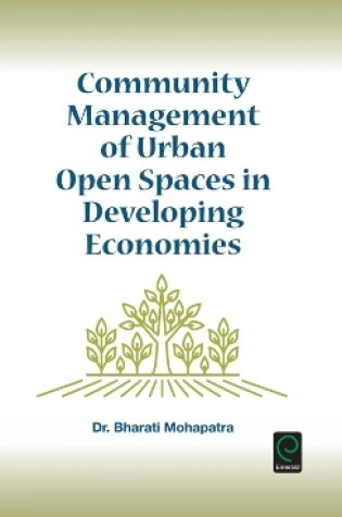 Cover of Community Management of Urban Open Spaces in Developing Economies