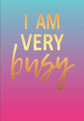 Book cover for I Am Very Busy