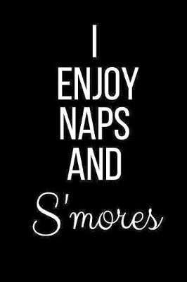 Book cover for I Enjoy Naps And S'mores