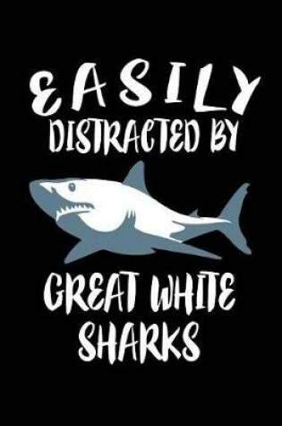 Cover of Easily Distracted By Great White Sharks