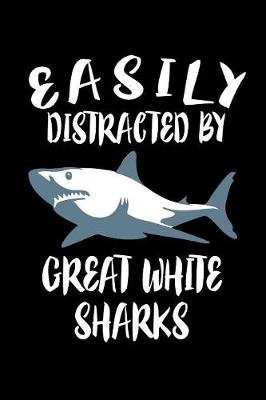 Book cover for Easily Distracted By Great White Sharks