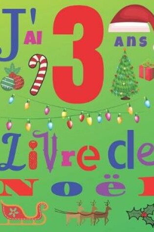 Cover of J'ai 3 ans Livre de Noel