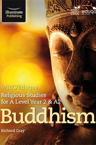 Cover of WJEC/Eduqas Religious Studies for A Level Year 2 & A2 - Buddhism