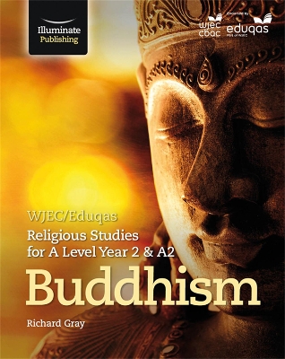 Book cover for WJEC/Eduqas Religious Studies for A Level Year 2 & A2 - Buddhism