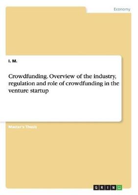 Book cover for Crowdfunding. Overview of the industry, regulation and role of crowdfunding in the venture startup